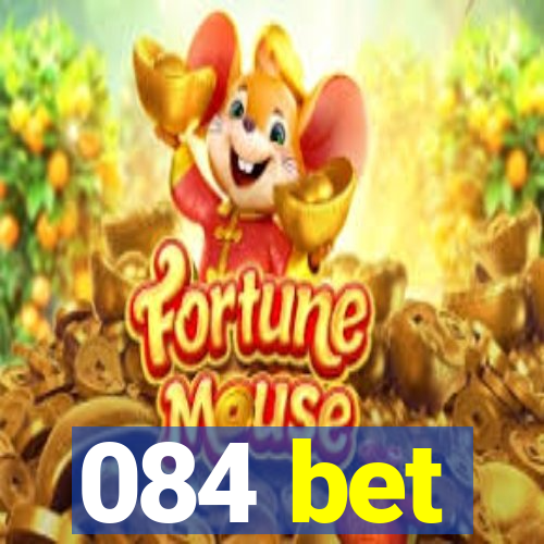 084 bet