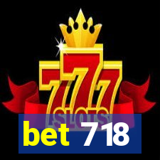 bet 718