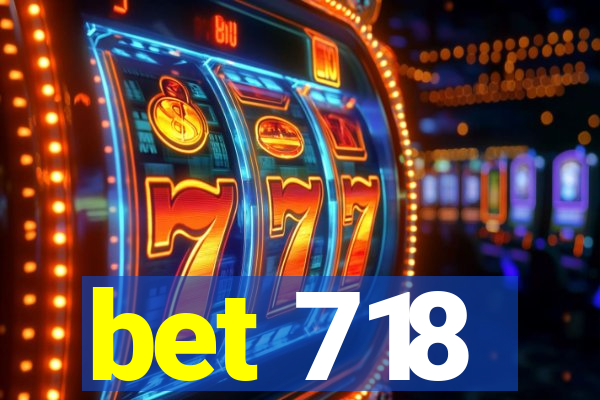bet 718