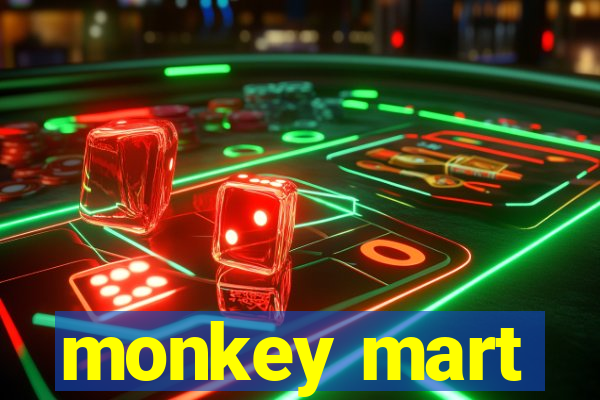 monkey mart