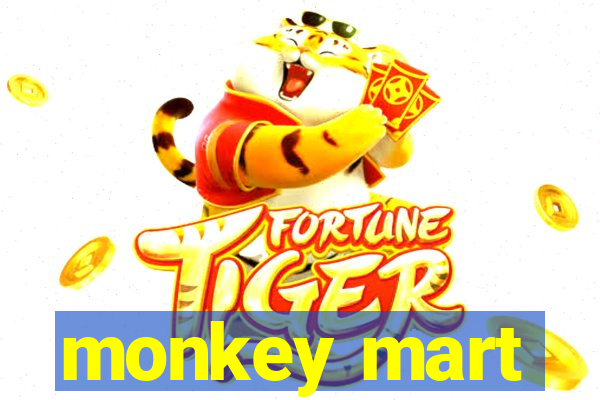 monkey mart