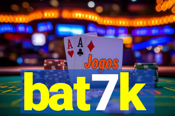 bat7k