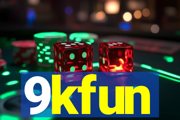 9kfun