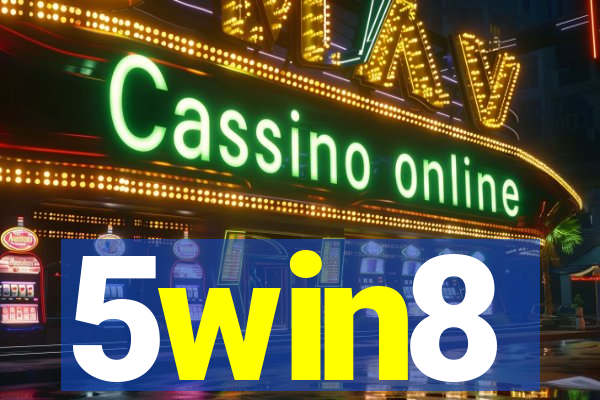 5win8