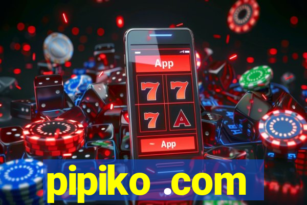 pipiko .com