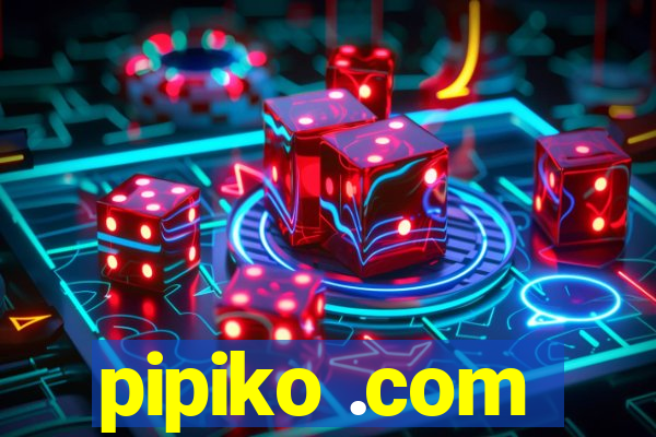 pipiko .com