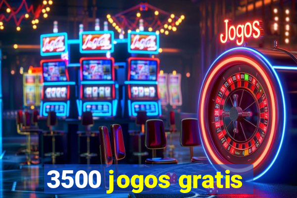 3500 jogos gratis