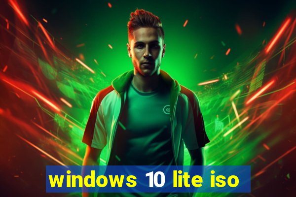 windows 10 lite iso
