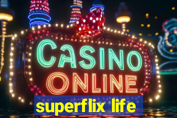 superflix life