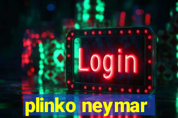 plinko neymar