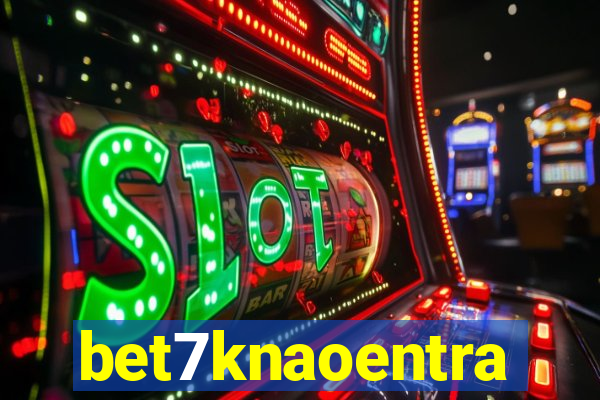 bet7knaoentra