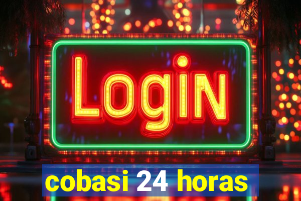 cobasi 24 horas