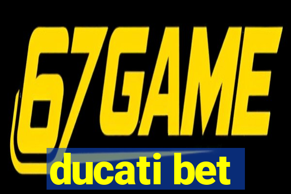 ducati bet