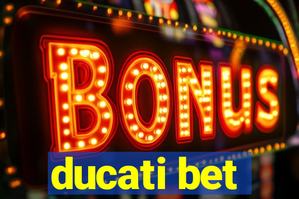 ducati bet