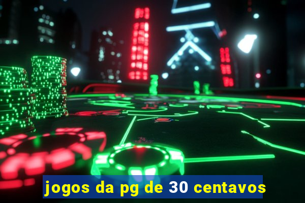 jogos da pg de 30 centavos