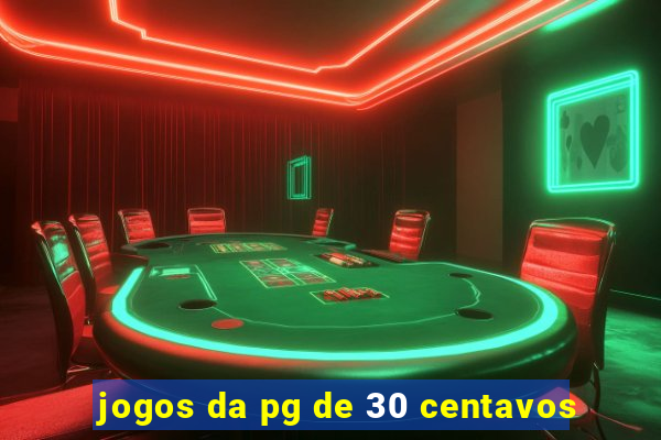 jogos da pg de 30 centavos