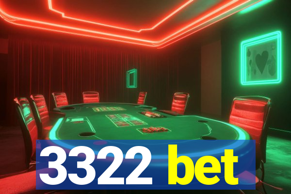 3322 bet
