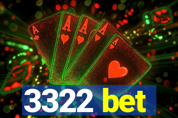 3322 bet
