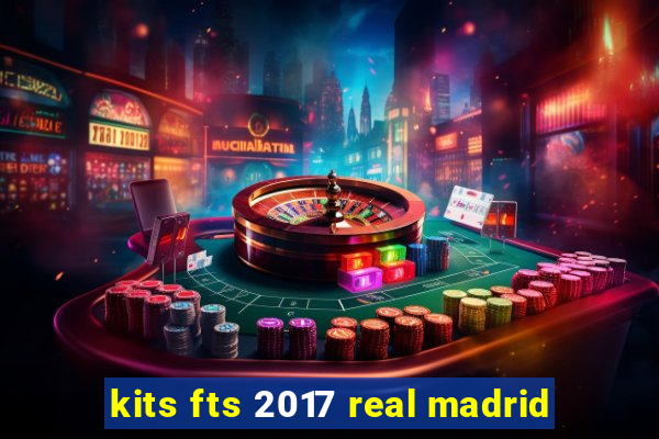 kits fts 2017 real madrid