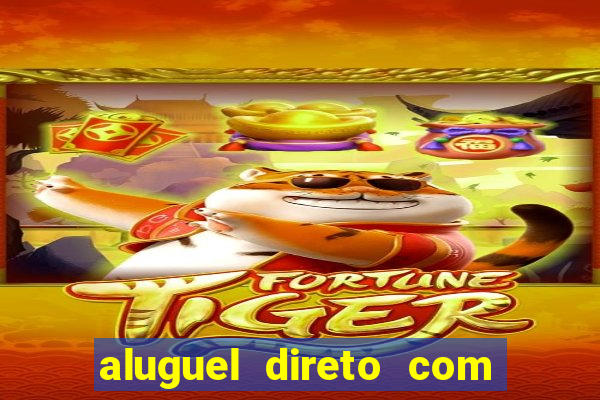 aluguel direto com proprietario leopoldina porto alegre