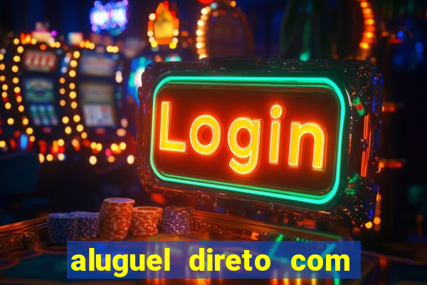 aluguel direto com proprietario leopoldina porto alegre