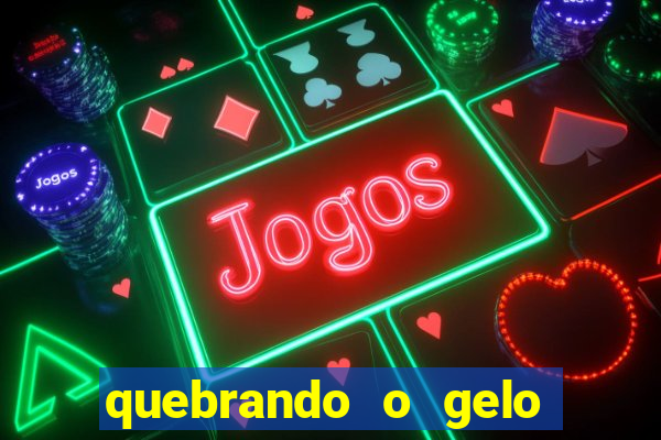 quebrando o gelo livro personagens