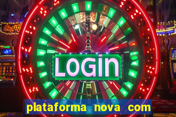 plataforma nova com b么nus de cadastro plataforma com bonus de cadastro facebook