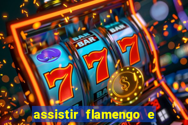 assistir flamengo e inter futemax