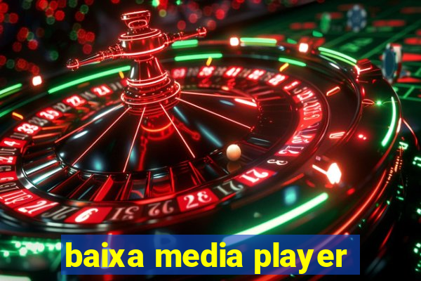 baixa media player