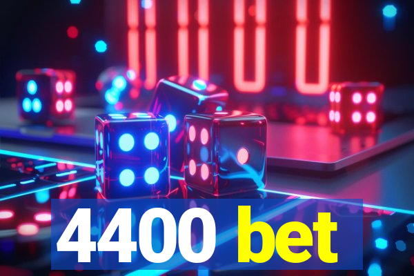 4400 bet