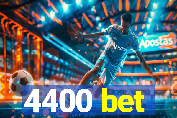 4400 bet