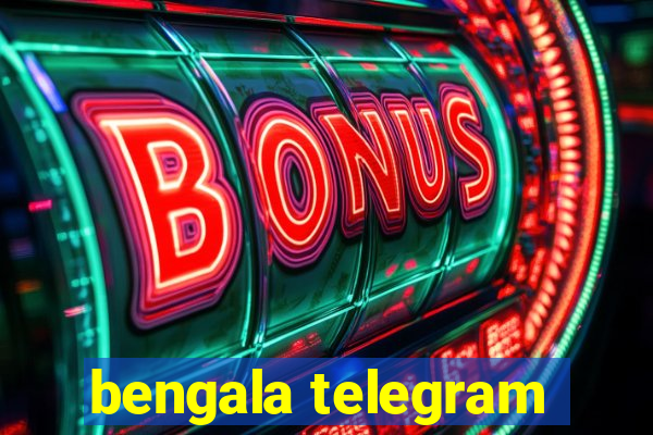 bengala telegram
