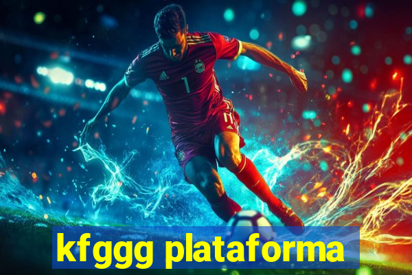 kfggg plataforma