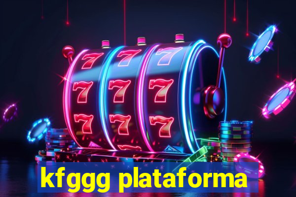 kfggg plataforma