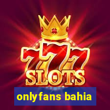 onlyfans bahia