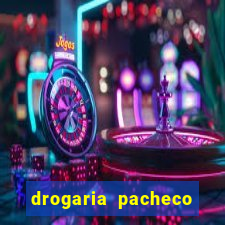 drogaria pacheco vila nova
