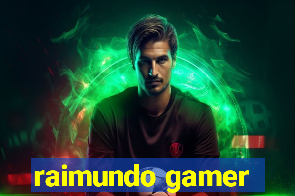 raimundo gamer