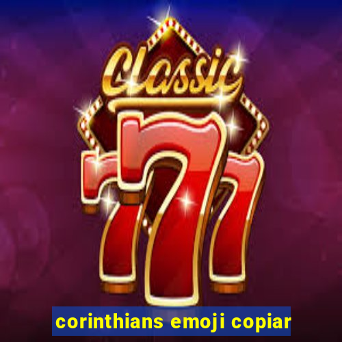 corinthians emoji copiar