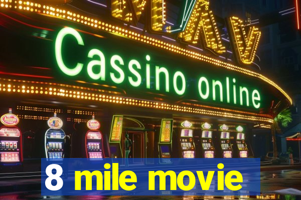 8 mile movie