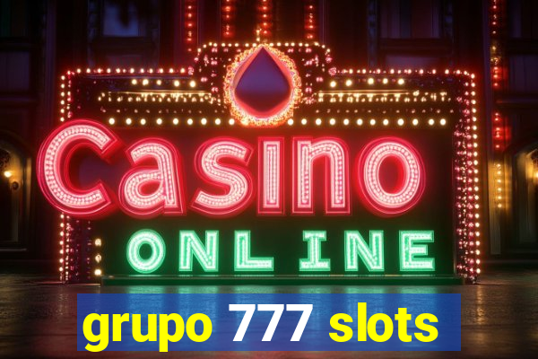 grupo 777 slots
