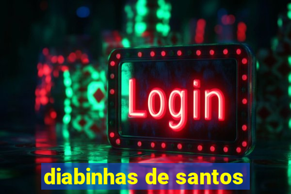diabinhas de santos