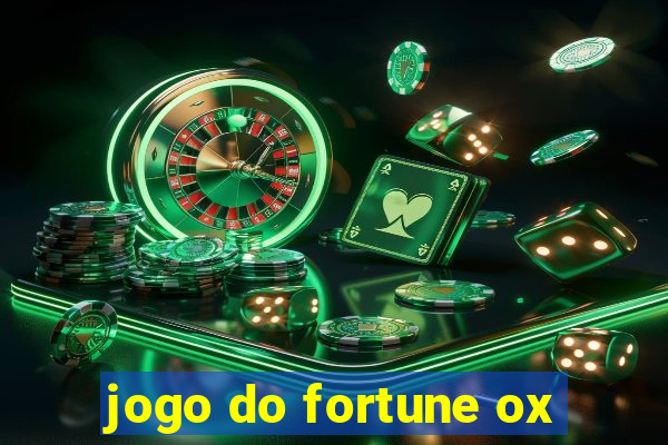 jogo do fortune ox