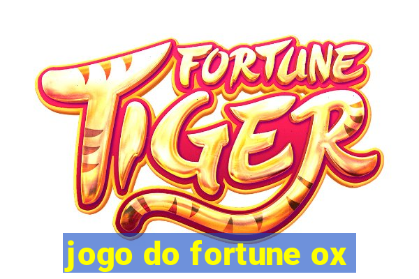 jogo do fortune ox