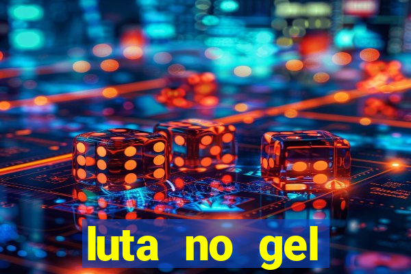 luta no gel cassino dance