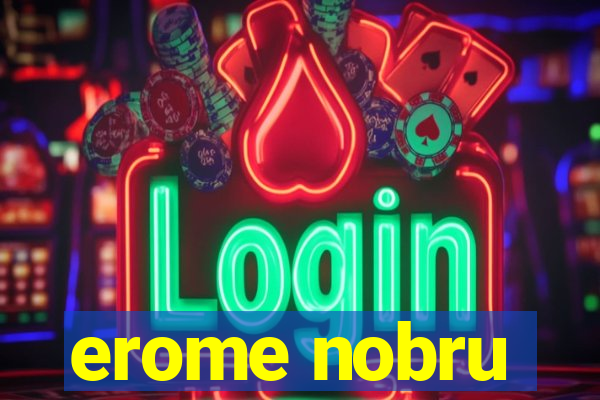 erome nobru