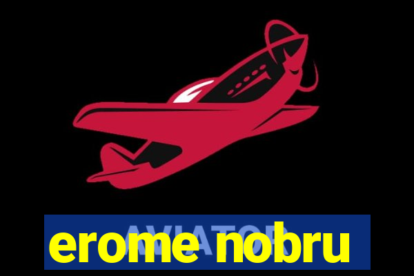 erome nobru