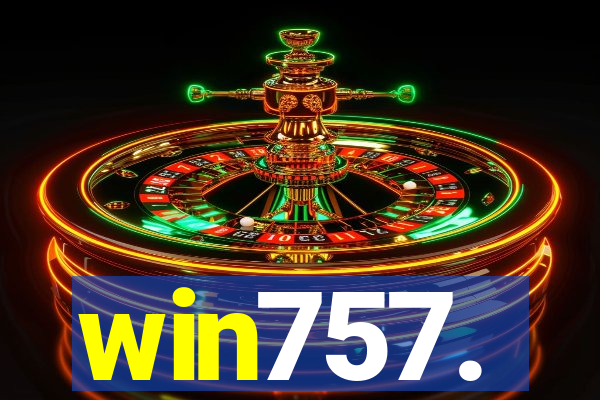 win757.