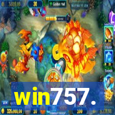 win757.