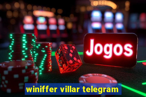 winiffer villar telegram