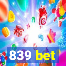 839 bet